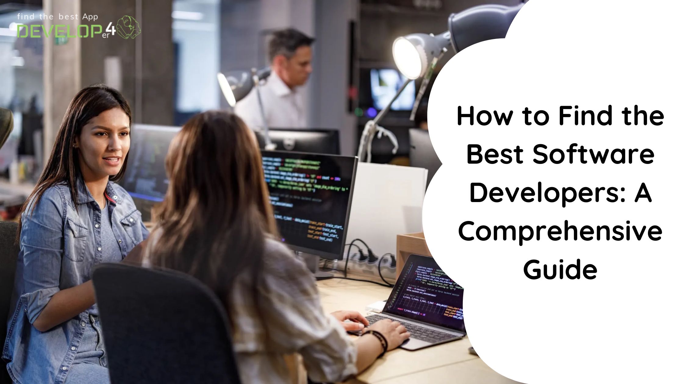 How to Find the Best Software Developers: A Comprehensive Guide